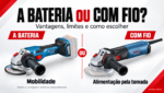 Ilustração editorial comparando esmerilhadeiras Bosch a bateria e com fio: mobilidade e alimentação pela tomada; bateria e carregador vendidos separadamente.