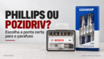 Capa editorial com o título “Phillips ou Pozidriv?” e o subtítulo “Escolha a ponta certa para o parafuso”, ao lado de um jogo de bits Bosch M2 em estojo e um jogo de cinco chaves manuais Gedore na embalagem, sobre uma bancada clara. Os produtos são vendidos separadamente.