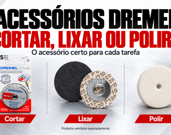 Ilustração editorial: acessórios Dremel para cortar, lixar e polir, com disco EZ456, lixa EZ412 e feltro 414; produtos vendidos separadamente.